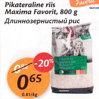 Allahindlus - Pikateraline riis Maxima Favorit, 800 g