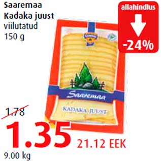 Allahindlus - Saaremaa Kadaka juust viilutatud 150 g