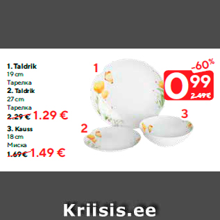 Allahindlus - 1. Taldrik 19 cm - 0.99 €; 2. Taldrik 27 cm - 1.29 €; 3. Kauss 18 cm - 1.49 €