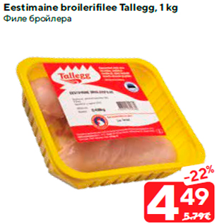 Allahindlus - Eestimaine broilerifilee Tallegg, 1 kg