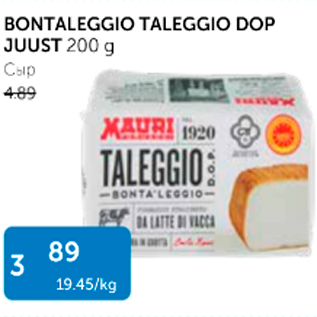 Allahindlus - BONTALEGGIO TALEGGIO DOP JUUST 200 G