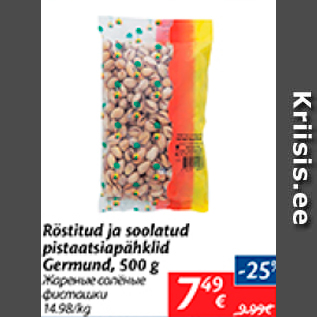 Allahindlus - Rõstitud ja soolatud pistaatsiapähklid Germund, 500 g