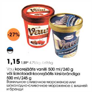 Allahindlus - Vau koorejäätis vanilli 500ml/240g või šokolaadi-koorejäätis kirsi-brändiga 500ml/245g