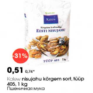 Allahindlus - Kalew nisujahu kõrgem sort,tüüp 405,1kg