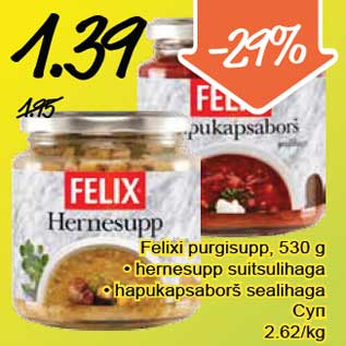 Allahindlus - Felixi purgisupp, 530 g • hernesupp suitsulihaga • hapukapsaborš sealihaga