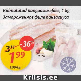 Allahindlus - Külmutatud pangaasiusefilee, 1 kg