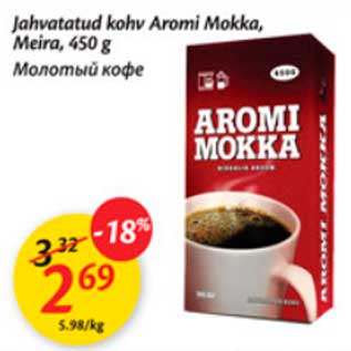 Allahindlus - Jahvatatud kohv Aromi Mokka,Meira