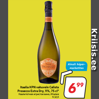 Allahindlus - Itaalia KPN vahuvein Calista Prosecco Extra Dry, 11%, 75 cl*