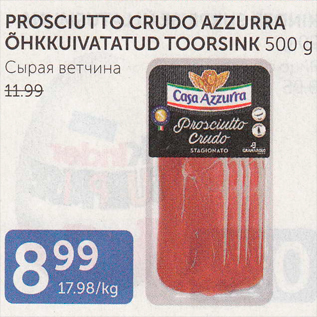 Allahindlus - PROSCITTO CRUDO AZZURRA ÕHKKUIVATATUD TOORSINK 500 G