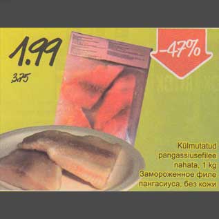 Allahindlus - Külmutatud pangassiusefilee nahata,1 kg