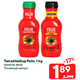 Allahindlus - Tomatiketšup Felix, 1 kg