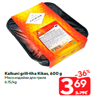 Allahindlus - Kalkuni grill-liha Kikas, 600 g