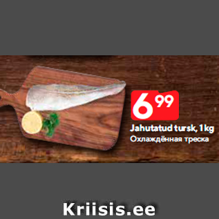 Allahindlus - Jahutatud tursk, 1 kg