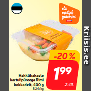 Allahindlus - Hakklihakaste kartulipüreega Rimi kokkadelt, 400 g