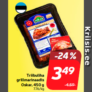 Allahindlus - Triibuliha grillmarinaadis Oskar, 450 g