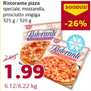 Allahindlus - Ristorante pizza speciale, mozzarella,prosciutto singiga 325 g / 320 g