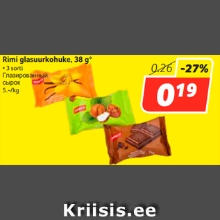 Allahindlus - Rimi glasuurkohuke, 38 g* • 3 sorti