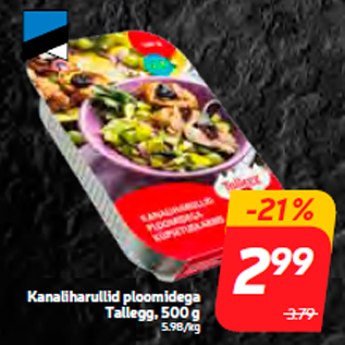 Allahindlus - Kanaliharullid ploomidega Tallegg, 500 g