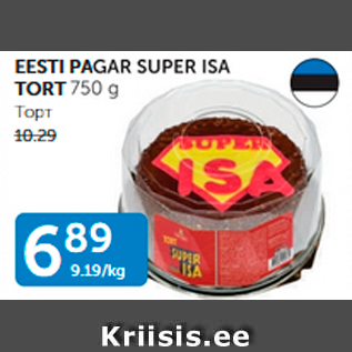 Allahindlus - EESTI PAGAR SUPER ISA TORT 750 g