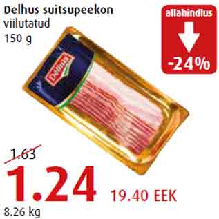 Allahindlus - Delhus suitsupeekon viilutatud 150 g