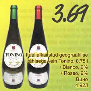 Allahindlus - Itaalia kaitstud geograafilise tähisega vein Tonino, 0,75 l .Bianco, 9% .Rosso, 9%