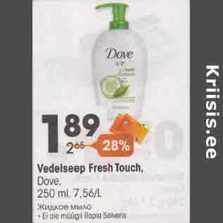 Allahindlus - Vedelseep Fresh Touch, Dove, 250 ml