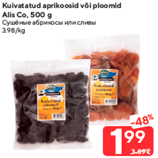 Allahindlus - Kuivatatud aprikoosid või ploomid Alis Co, 500 g