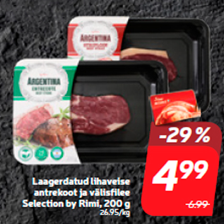 Allahindlus - Laagerdatud lihaveise antrekoot ja välisfilee Selection by Rimi, 200 g