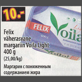 Allahindlus - Felix väherasvane margariin Voila Light, 400 g