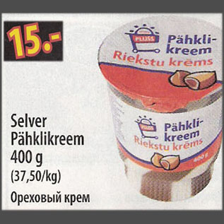 Allahindlus - Selver Pähklikreem, 400 g