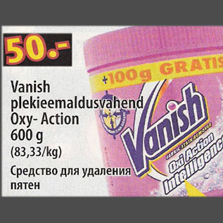 Allahindlus - Vanish plekieemaldusvahendi Oxy-Action, 600 g