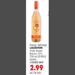 Allahindlus - Lauavein Viala Sweet Bianco