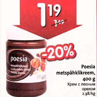 Allahindlus - Poesia metspähklikreem, 400 g