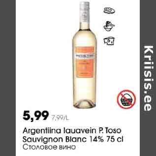 Allahindlus - Argentiina lauavein Р. Toso Sauvignon Вlanс l4% 75 cl