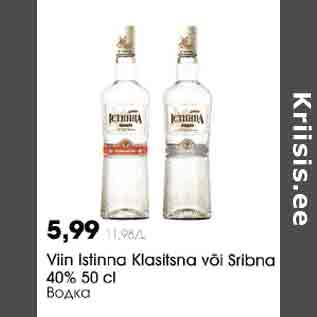 Allahindlus - Viin Istinna Klasitsna või Sribna 40% 50 cl