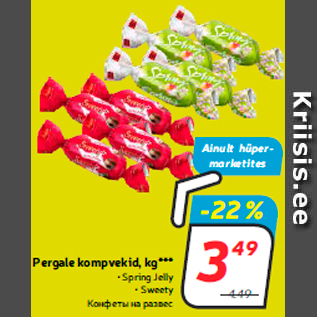 Allahindlus - Pergale kompvekid, kg*** • Spring Jelly • Sweety