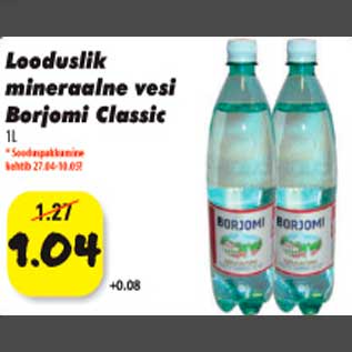 Allahindlus - Looduslik mineraalne vesi Borjomi Classic 1l