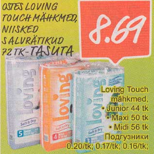 Allahindlus - Loving Touch mähkmеd,. Junior 44 tk .Maxi 50 tk . Midi 56 tk 0,20/tk; 0,l7/tk; 0,16tk;