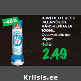 Allahindlus - KIWI DEO FRESH JALANÕUDE VÄRSKENDAJA 100ML