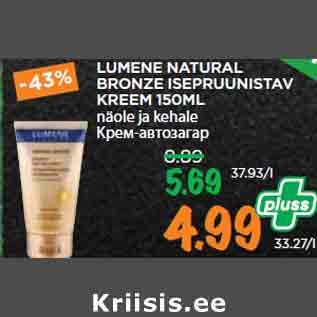 Allahindlus - LUMENE NATURAL BRONZE ISEPRUUNISTAV KREEM 150ML näole ja kehale