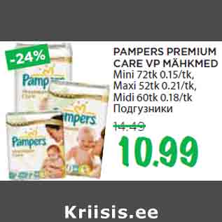 Allahindlus - PAMPERS PREMIUM CARE VP MÄHKMED Mini 72tk 0.15/tk, Maxi 52tk 0.21/tk, Midi 60tk 0.18/tk