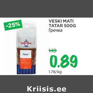 Allahindlus - VESKI MATI TATAR 500G