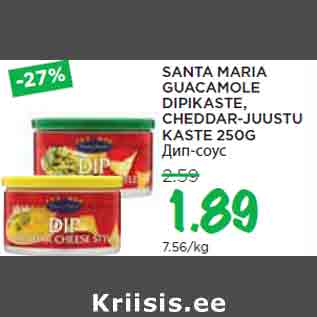 Allahindlus - SANTA MARIA GUACAMOLE DIPIKASTE, CHEDDAR-JUUSTU KASTE 250G