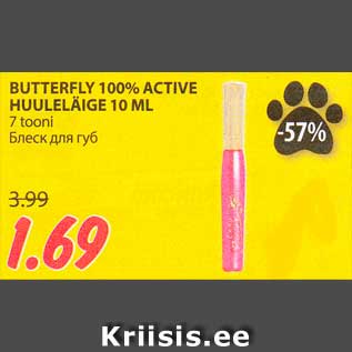 Allahindlus - BUTTERFLY 100% ACTIVE HUULELÄIGE 10 ML