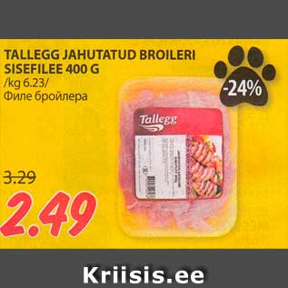 Allahindlus - TALLEGG JAHUTATUD BROILERI SISEFILEE 400 G