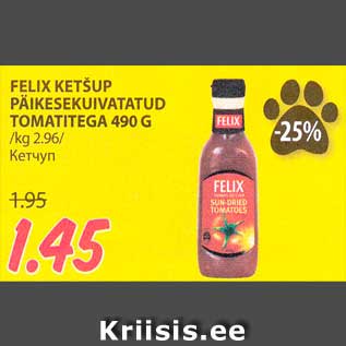 Allahindlus - FELIX KETŠUP PÄIKESEKUIVATATUD TOMATITEGA 490 G