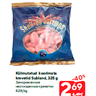 Allahindlus - Külmutatud koorimata krevetid Subland, 325 g