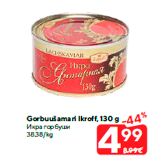 Allahindlus - Gorbuušamari Ikroff, 130 g