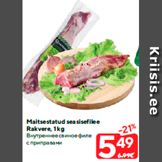 Allahindlus - Maitsestatud seasisefilee Rakvere, 1 kg