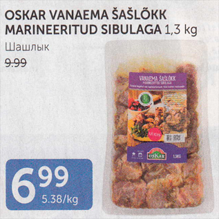 Allahindlus - OSKAR VANAEMA ŠAŠLÕKK MARINEERITUD SIBULAGA 1,3 KG